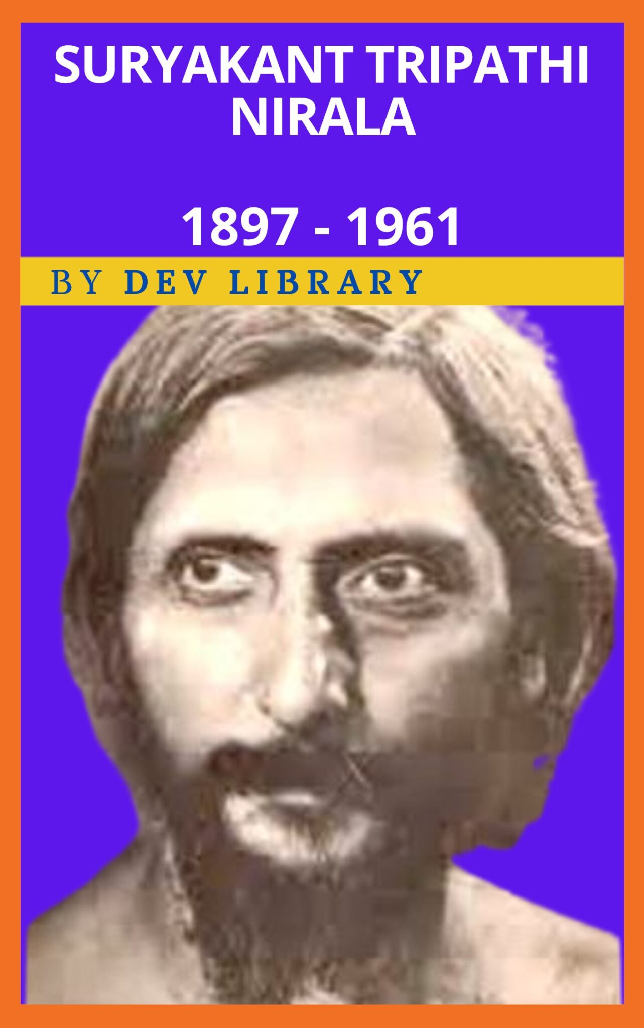 Suryakant Tripathi Nirala Indian Poet Of Shadowy Era Who Is Known