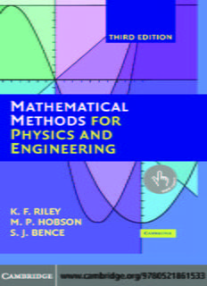 Mathematical Methods for Physics and Engineering: The third edition of this highly acclaimed undergraduate textbook is suitable for teaching