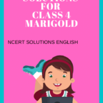 NCERT Solutions for Class 4 English - Marigold