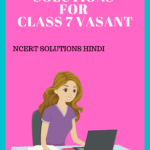 NCERT Solutions for Class 7 Hindi - Vasant Pdf Download