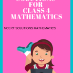 NCERT Solutions for Class 4 Mathematics