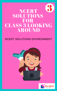 NCERT Solutions for Class 3 Environment - Looking Around