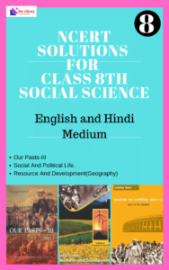 NCERT Solutions For Class 8th Social Science English/Hindi