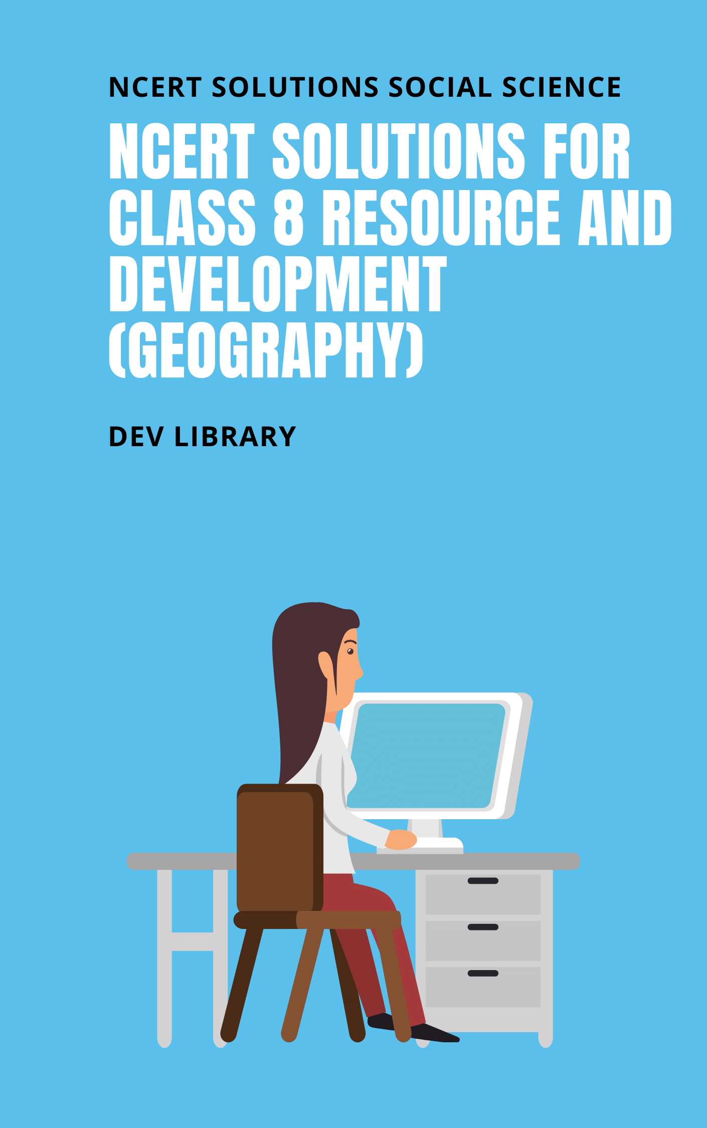 NCERT Solutions For Class 8 Resource And Development