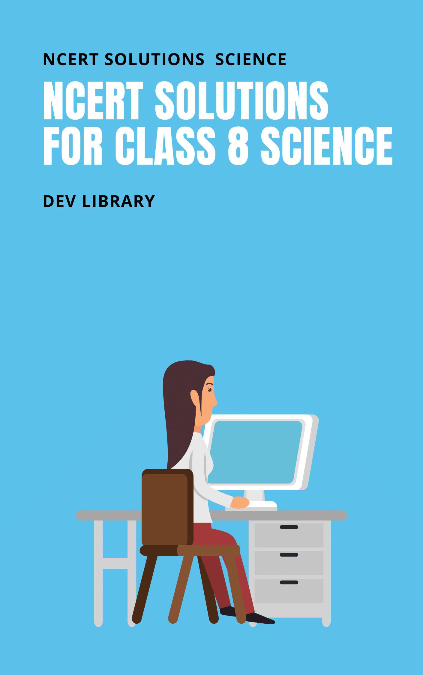 NCERT Solutions For Class 8 Science In Hindi/English - Dev Library