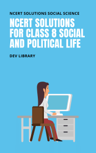 NCERT Solutions For Class 8th Social And Political Life