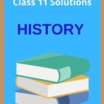 Class 11 History Solutions