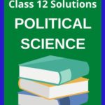 SCERT Class 12 Political Science Solutions