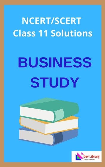 Class 11 Business Study Solutions