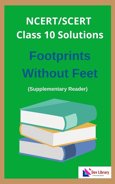Class 10 English Footprints Without Feet Solutions