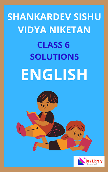 Class 6 English Shankardev Shishu Niketan Solutions