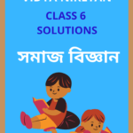 Class 6 Social Science Shankardev Shishu Niketan Solutions
