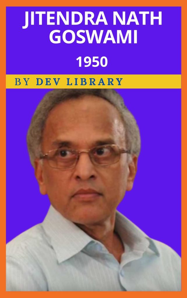 Biography of Jitendra Nath Goswami