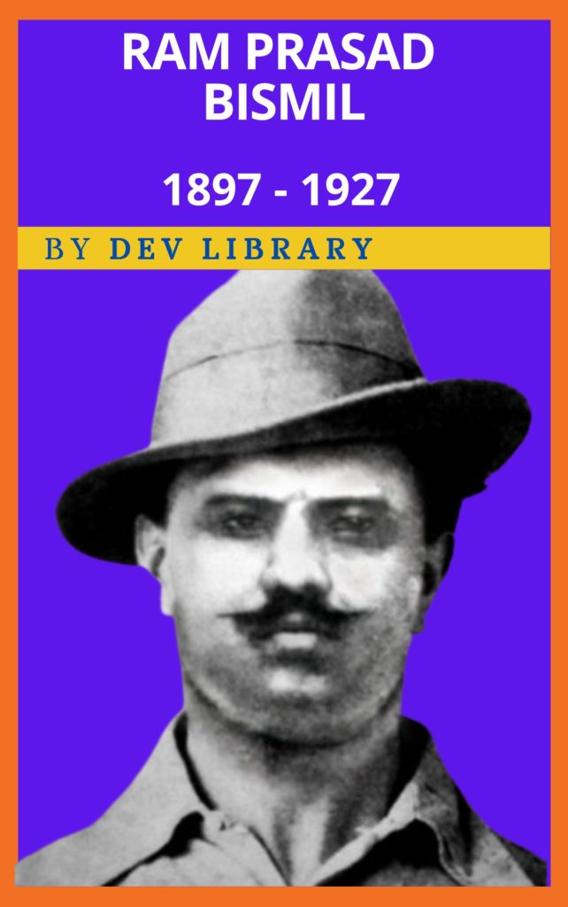 Biography of Ram Prasad Bismil