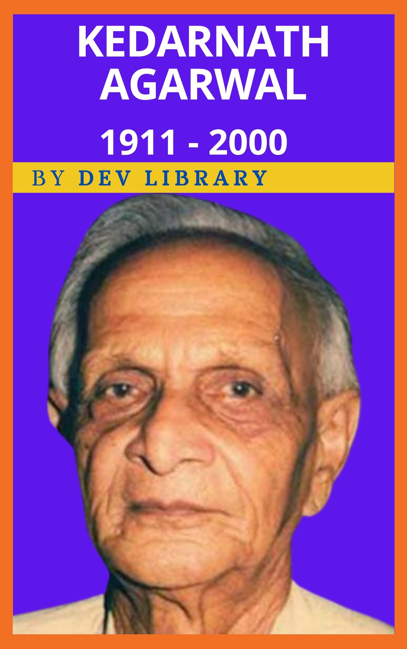 Biography of Kedarnath Agarwal