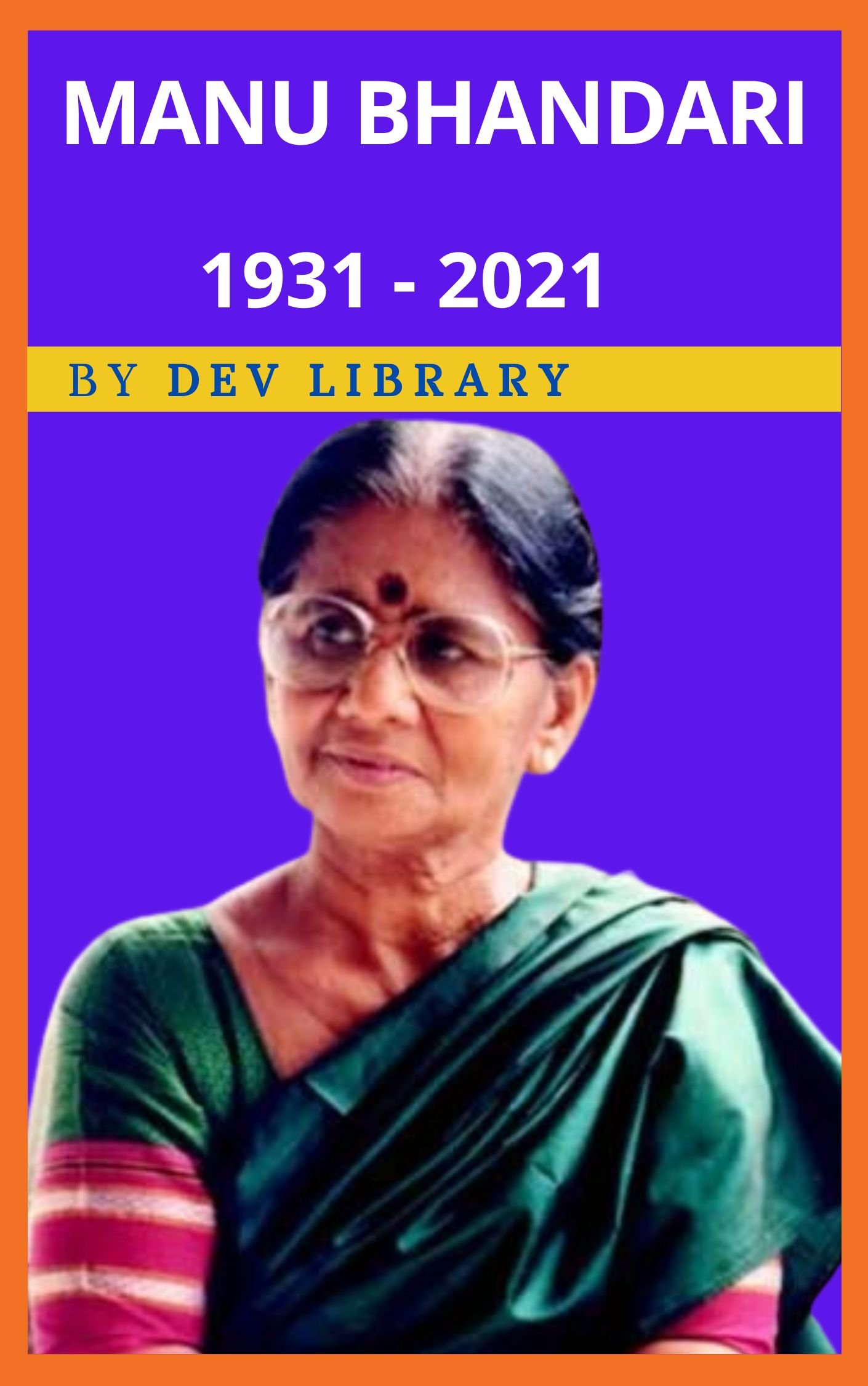 Biography of Mannu Bhandari - Leading Indian author - Dev Library