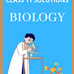 Class 11 Biology Question Answer