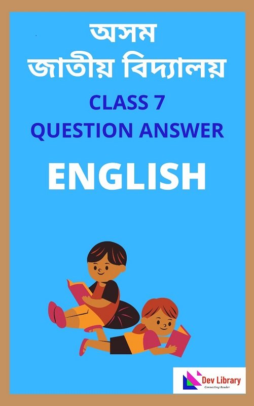 Class 7 English Chapter 1 Question Answer Short