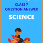 AJB Class 7 General Science Question Answer