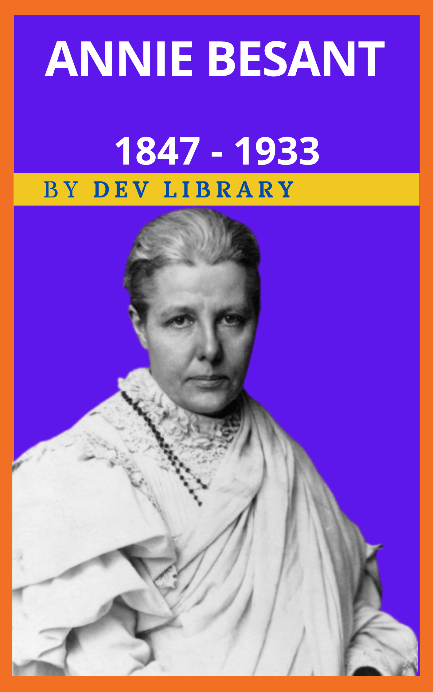 biography-annie-besant-founder-of-home-rule-league-dev-library