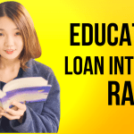 Education Loan Interest Rates