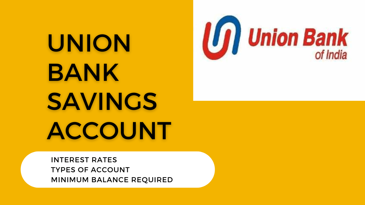 Union Bank Savings Account Interest Rates, Types of Account Dev Library