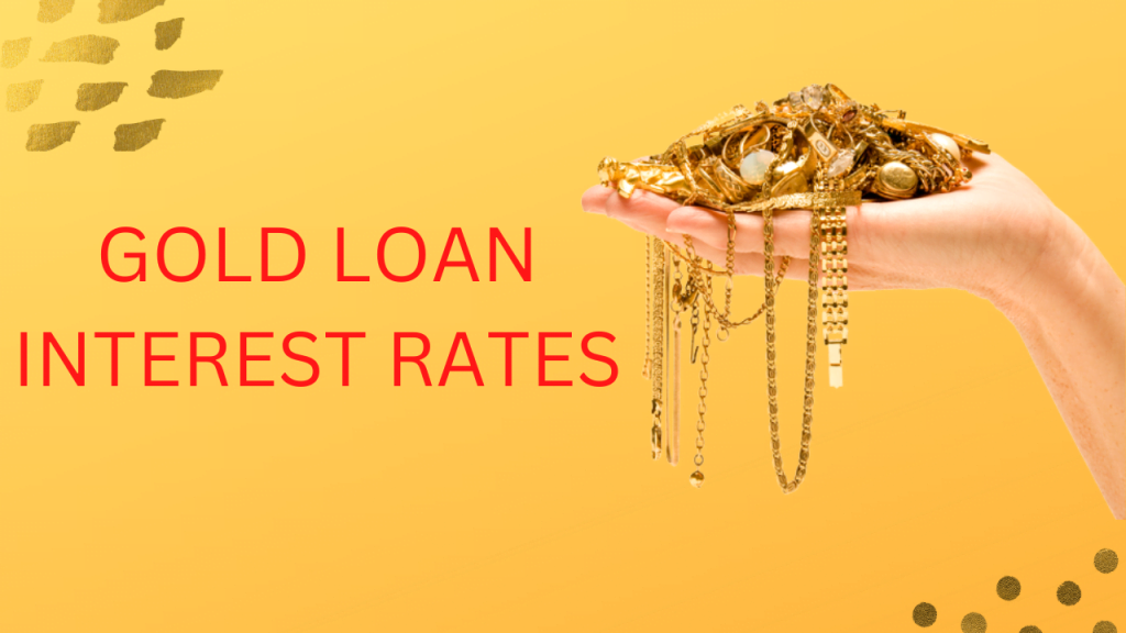 Gold Loan Interest Rates