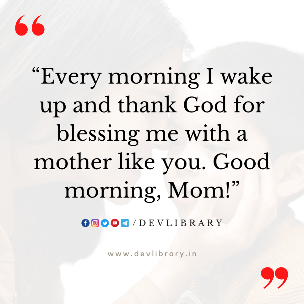 Good Morning Quotes for Mother’s