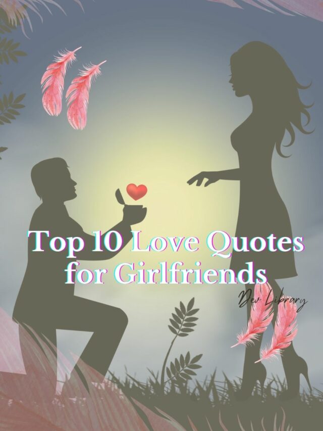 Top 10 Love Quotes For Girlfriend
