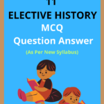 Class 11 Elective History MCQ Question Answer