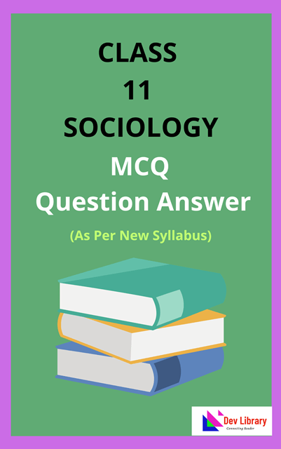 Class 11 Sociology MCQ Question Answer
