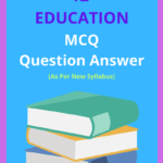 Class 12 Education MCQ Question Answer
