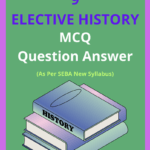 SEBA Class 9 Elective History MCQ Question Answer