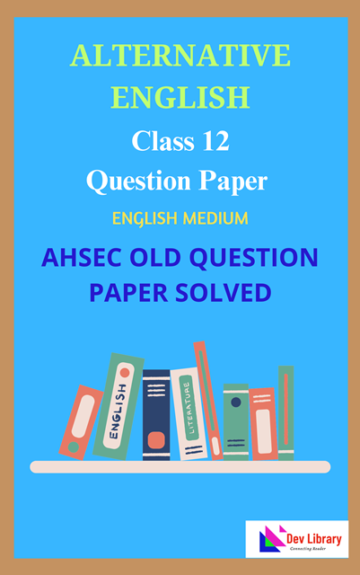 Class 12 AHSEC 2020 Alternative English Question Paper Solved English Medium