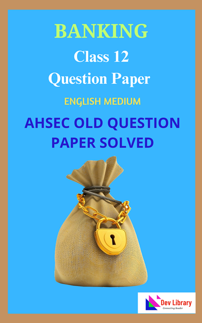 Class 12 AHSEC 2020 Banking Question Paper Solved English Medium