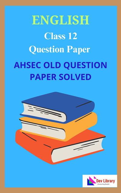 Class 12 AHSEC 2020 English Question Paper Solved in English Medium