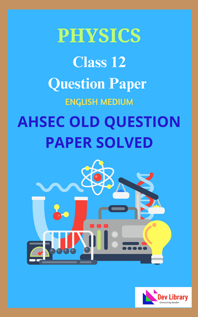 Class 12 AHSEC 2020 Physics Question Paper Solved English Medium