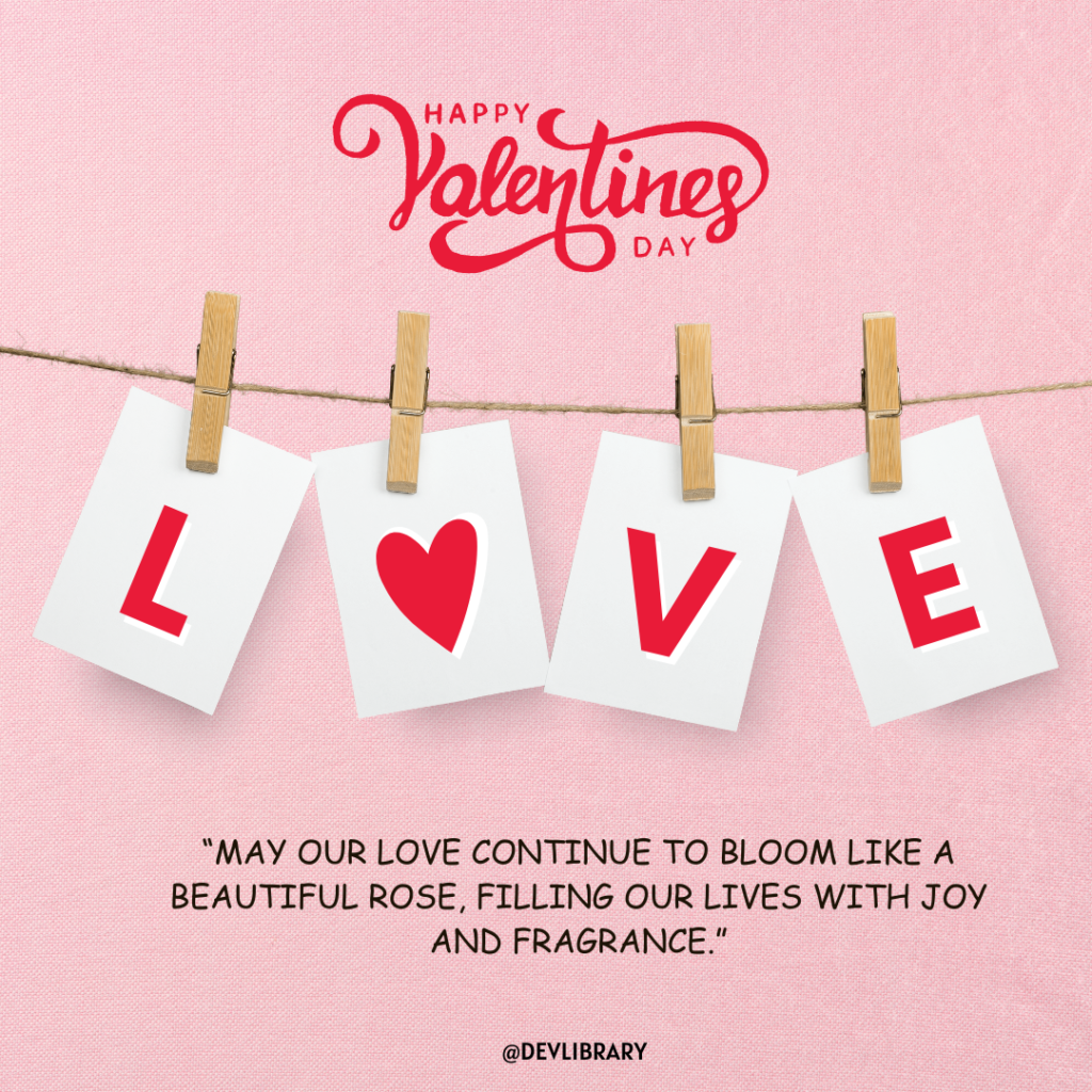 May our love continue to bloom like a beautiful rose, filling our lives with joy and fragrance