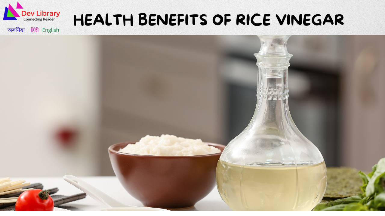 Health Benefits of Rice Vinegar