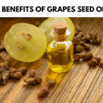 Benefits of Grapes seed Oil | আঙুৰৰ বীজৰ তেলৰ লাভালাভ