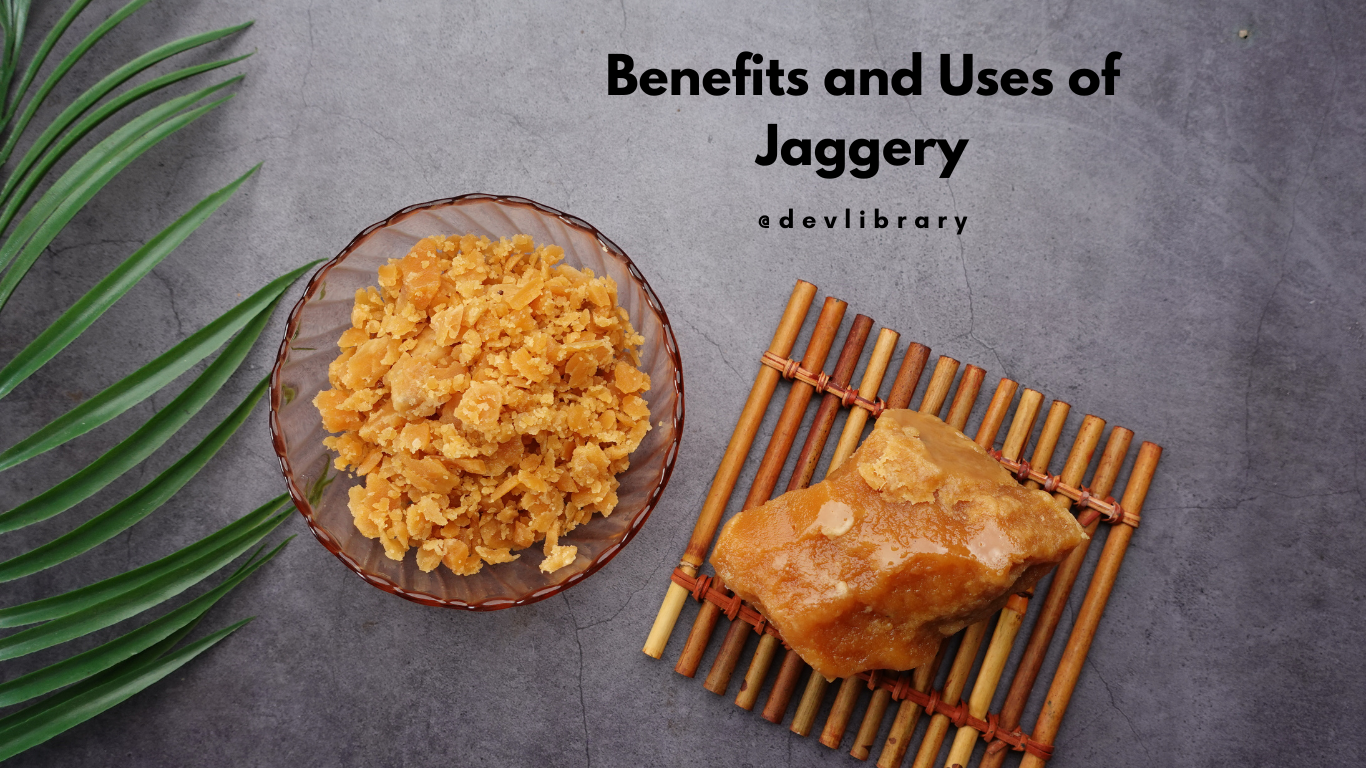 Benefits and uses of Jaggery | গুৰৰ উপকাৰিতা আৰু ব্যৱহাৰ 