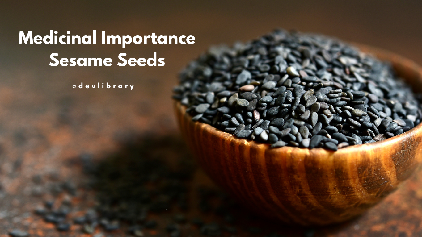 Medicinal Importance Sesame Seeds | তিলৰ ঔষধি গুণাগুণ