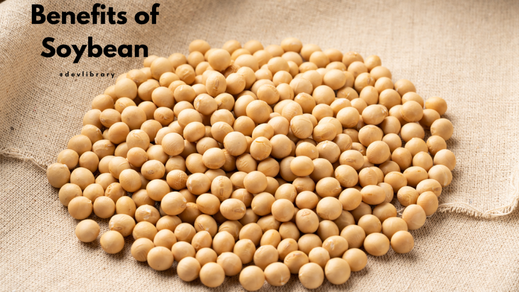 Benefits of Soybean | চয়াবিনৰ উপকাৰিতা