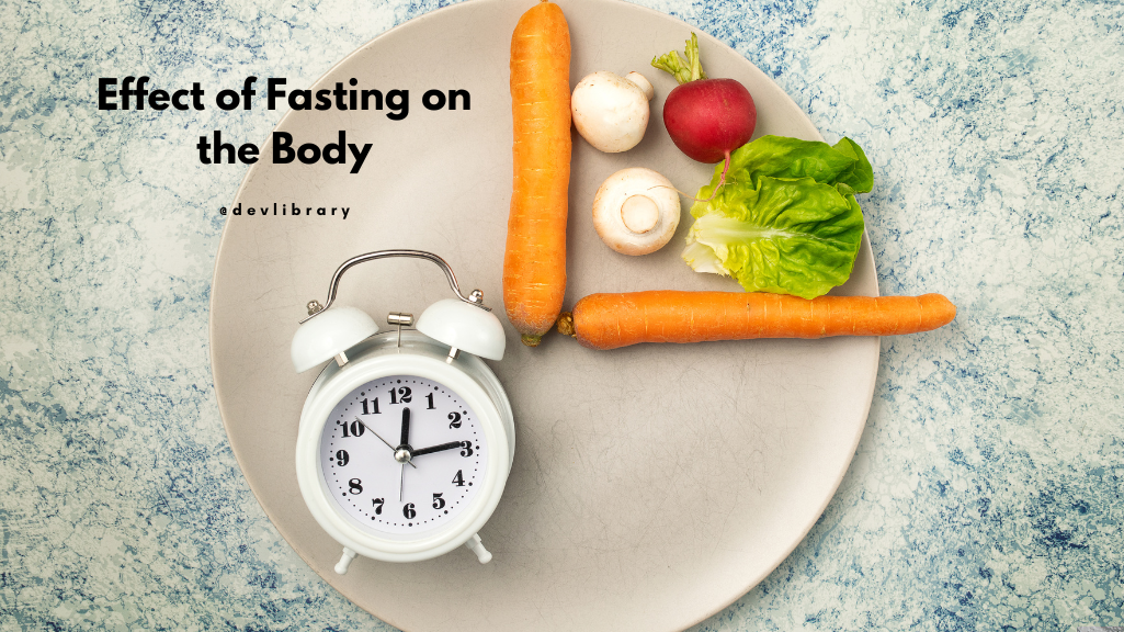 Effect of Fasting on the Body | শৰীৰত উপবাসৰ প্ৰভাৱ