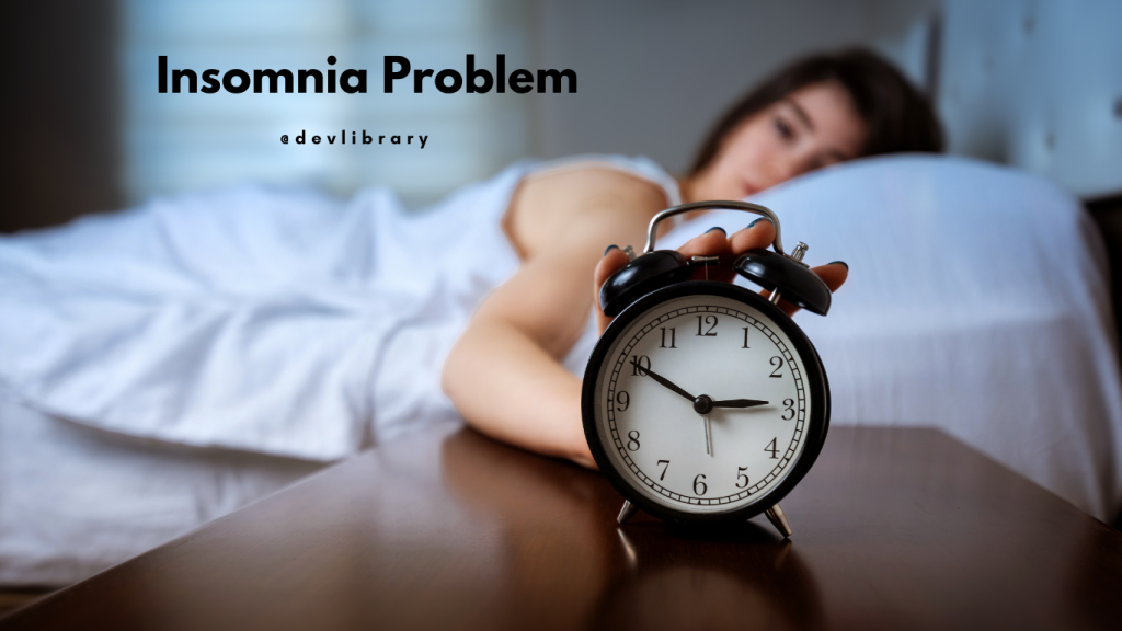 Insomnia Problem | অনিদ্ৰাৰ সমস্যা