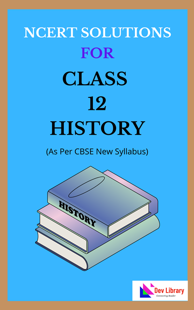 NCERT Class 12 History Solutions