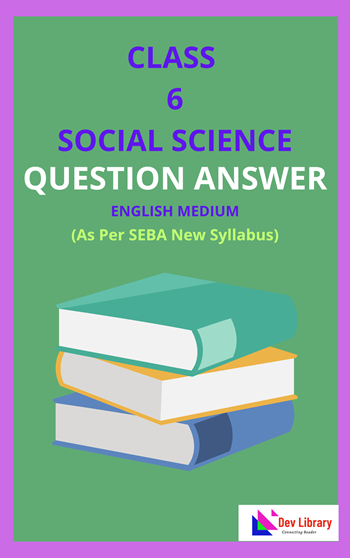 SEBA Class 6 Social Science Solutions