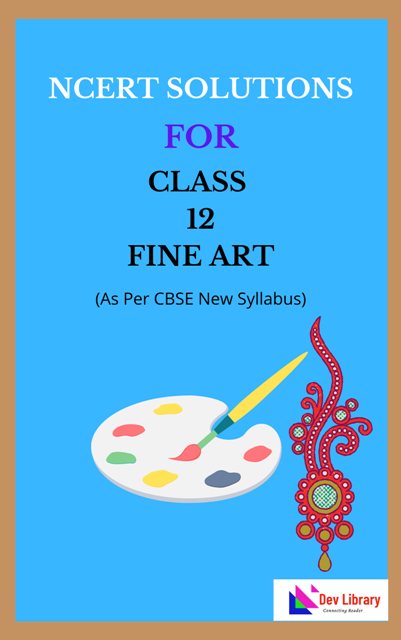 NCERT Class 12 Fine Art Solutions