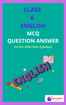 SEBA Class 6 English MCQ Solutions
