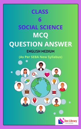 SEBA Class 6 Social Science MCQ Solutions